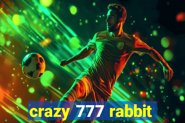 crazy 777 rabbit